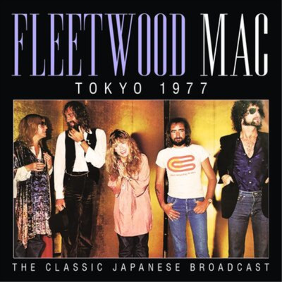 Fleetwood Mac Tokyo 1977: The Classic Japanese Broadcast (CD) Album