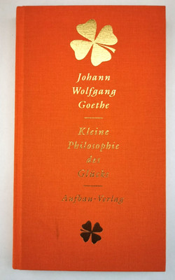 Kleine Philosophie des Glücks | Johann Wolfgang Goethe | Sehr gut