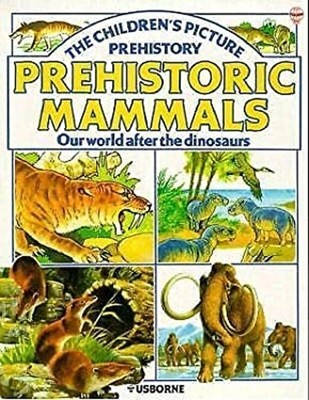 Prehistoric Mammals Paperback Anne McCord