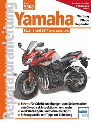 Yamaha Fazer 1 und FZ 1 ab Modelljahr 2006 | Taschenbuch | Reparaturanleitungen