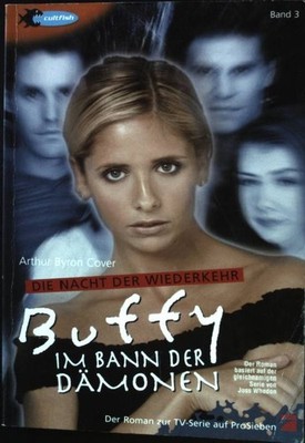 Buffy - im Bann der Dämonen: Die Nacht der Wiederkehr. Band 3. Cover, Arthur Byr
