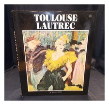 NEGRI, RENATA Toulouse-Lautrec / Di Renata Negri ; [Traduzione Di Mary Lee Gris]