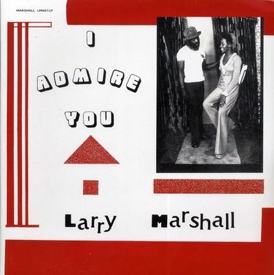 Larry Marshall - I Admire You [New Vinyl]