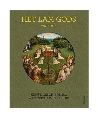 Het Lam Gods, Van Eyck: kunst, geschiedenis, wetenschap en religie, Martens, Max