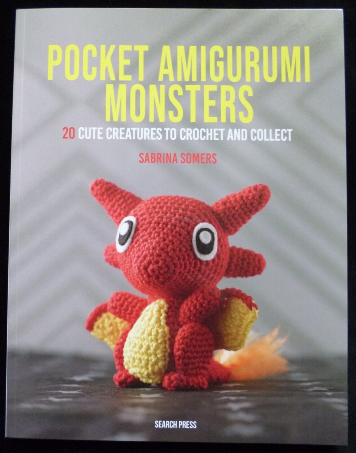 Pocket Amigurumi Monsters - 20 cute creatures to crochet by Sabrina Somers 2024