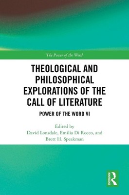 Theological and Philosophical Explorations of the Call of Literature: Power of t