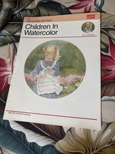 CHILDREN IN WATERCOLOR HOW TO DRAW AND PAINT By Lori Quarton
