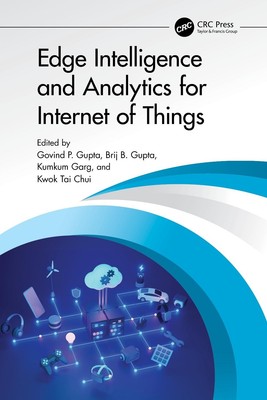 Edge Intelligence and Analytics for Internet of Things by Govind P. Gupta Hardco