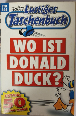 Walt Disney Lustiges Taschenbuch Ltb 346 Wo ist Donald Duck?