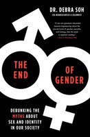 The End Of Gender | Debunking The Myths About Sex And Identity In Our Society