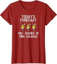 Today's Forecast Chance Of Pina Coladas Cool Gift Ladies' Crewneck T-Shirt