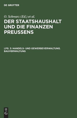 Otto Schwarz Handels- und Gewerbeverwaltung. Bauverwaltung (Hardback)