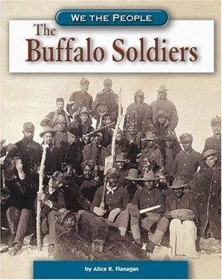 The Buffalo Soldiers Hardcover Alice K. Flanagan