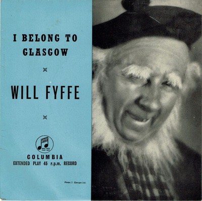Will Fyffe - I Belong To Glasgow (7'', EP, RE)