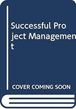 Successful Project Management James P. Clements Jack Gido