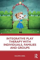 Integrative Play Therapy With Individuals, Families And Groups Shlomo Ariel Buch