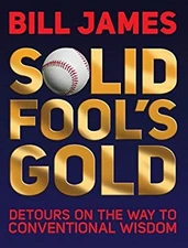 Solid Fool's Gold : Detours on the Way to Conventional Wisdom Bil
