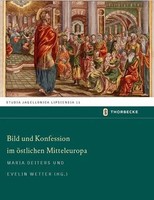 Bild Und Konfession Im öStlichen Mitteleuropa | Maria Deiters | Deutsch | Buch