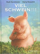 Viel Schwein!!! von Rudi Hurzlmeier, Harry Rowohlt | Buch | Zustand wie neu