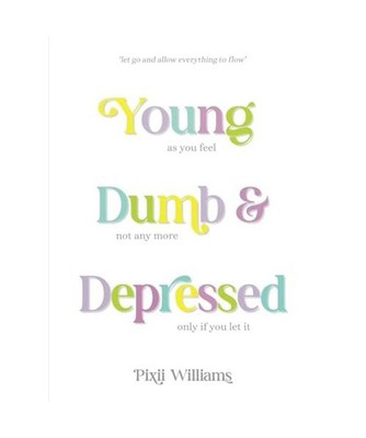 Young Dumb & Depressed, Williams, Pixii