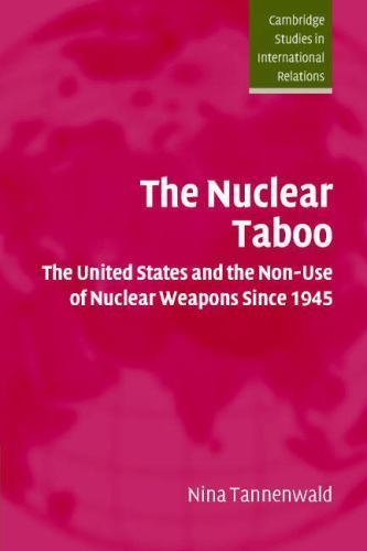 The Nuclear Taboo Tannenwald Paperback Cambridge University Press 9780521524285