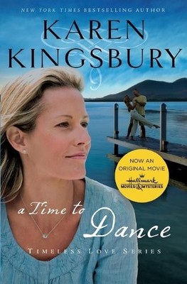 Karen Kingsbury A Time to Dance (Paperback) Timeless Love Series