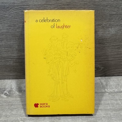 Vintage A Celebration Of Laughter Werner M. Mendel Mara Books Yellow HC USA 1970