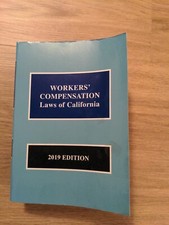  Workers Compensation Laws of California 2019...