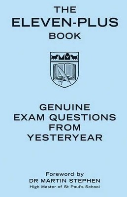 The Eleven-Plus Book: Genuine Exam Questions from Yesteryear (Gif by  1843172976