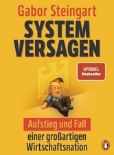 Gabor Steingart / Systemversagen: Aufstieg un...