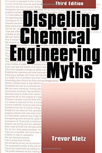 Dispelling chemical industry myths (Chemical Engineering) by Kletz New..