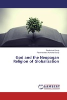 Ravikumar Kurup (U. A.) | God And The Neopagan Religion Of Globalization | Buch