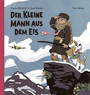 Martin Baltscheit / Der kleine Mann aus dem Eis9783852567907