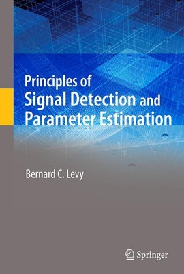 Principles of Signal Detection and Parameter Estimation by Levy