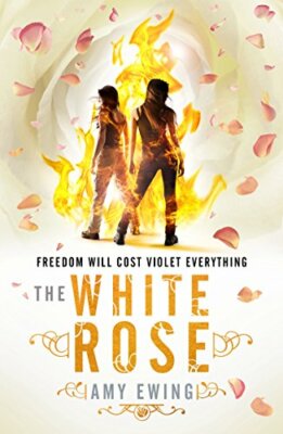 The Lone City 2: The White Rose By Amy Ewing