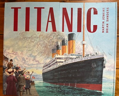 1st Edition Titanic pop-up book (2007), Martin Jenkins and Brian