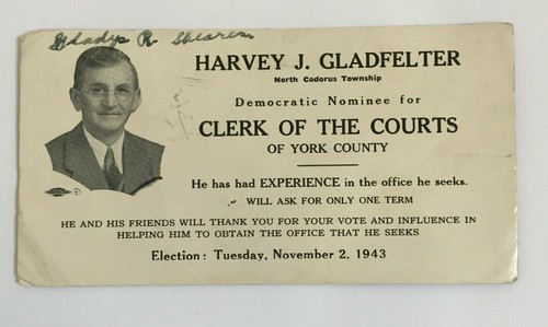 Political Card Democratic Harvey J. Gladfelter 1943 York County PA Clerk Courts