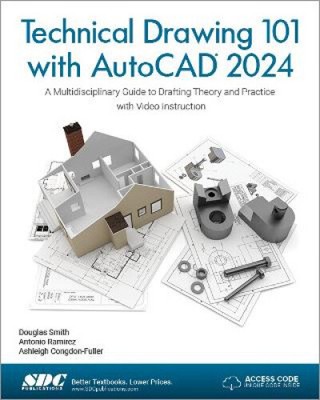 Technical Drawing 101 with AutoCAD 2024 by Congdon-Fuller, Ashleigh