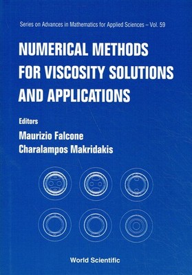 - Numerical Methods For Viscosity Solutions And Applications (Series on Advances