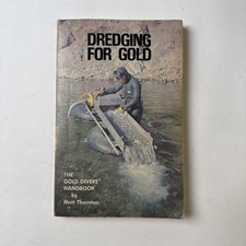 Dredging For Gold Paperback Book 1979 Vintage Gold Divers Handbook