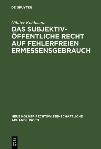 Günter Kohlmann Das subjektiv-öffentliche Recht auf fehlerfreien Erme (Hardback)