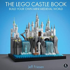 THE LEGO CASTLE BOOK: BUILD YOUR OWN MINI MEDIEVAL WORLD By Jeff Friesen *VG+*