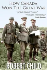 How Canada Won The Great War