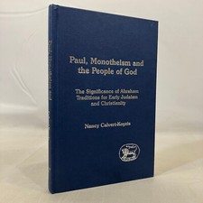 Paul, Monotheism and the People of God 2004 T&T Clark Nancy Calvert-Koyzis HC