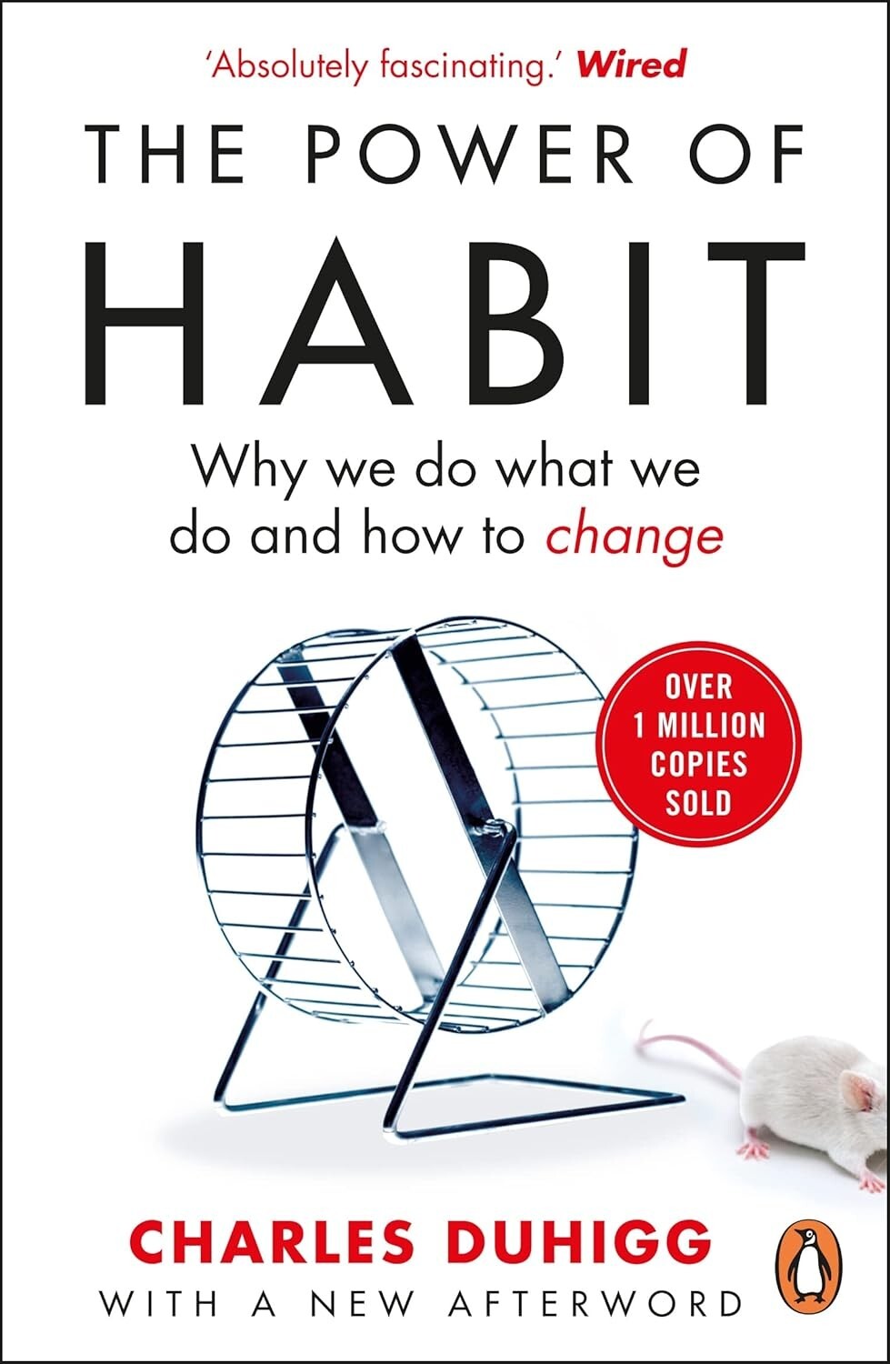 The Power of Habit : Why We Do What We Do, and How to Change by Charles Duhigg