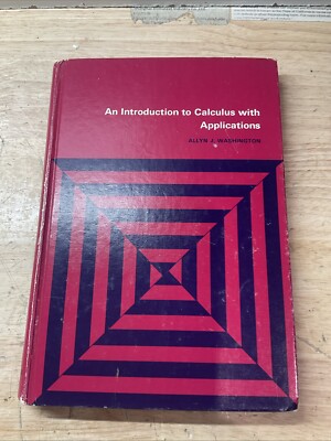 An Introduction To Calculus With Applications Textbook 1972 Allyn J. Washington