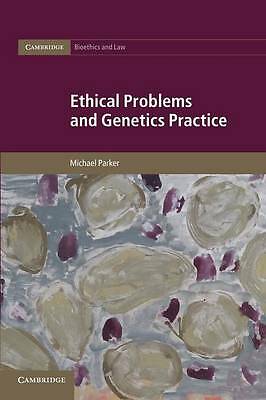 Ethical Problems and Genetics Practice Parker Paperback 9781107697799