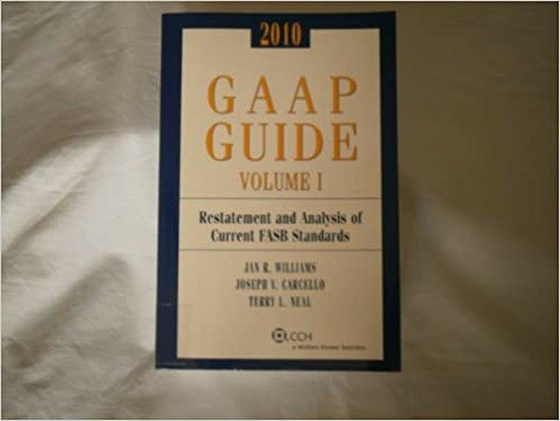 2010 GAAP Guide - Volume I - Restatement and Analysis of Current FASB Standar...