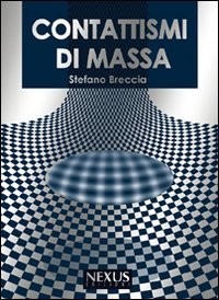 9788889983041 Contattismi di massa - Stefano Breccia,T. Bosco