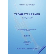 Musikverlag Schweizer Trompete lernen 1 Robert Schweizer